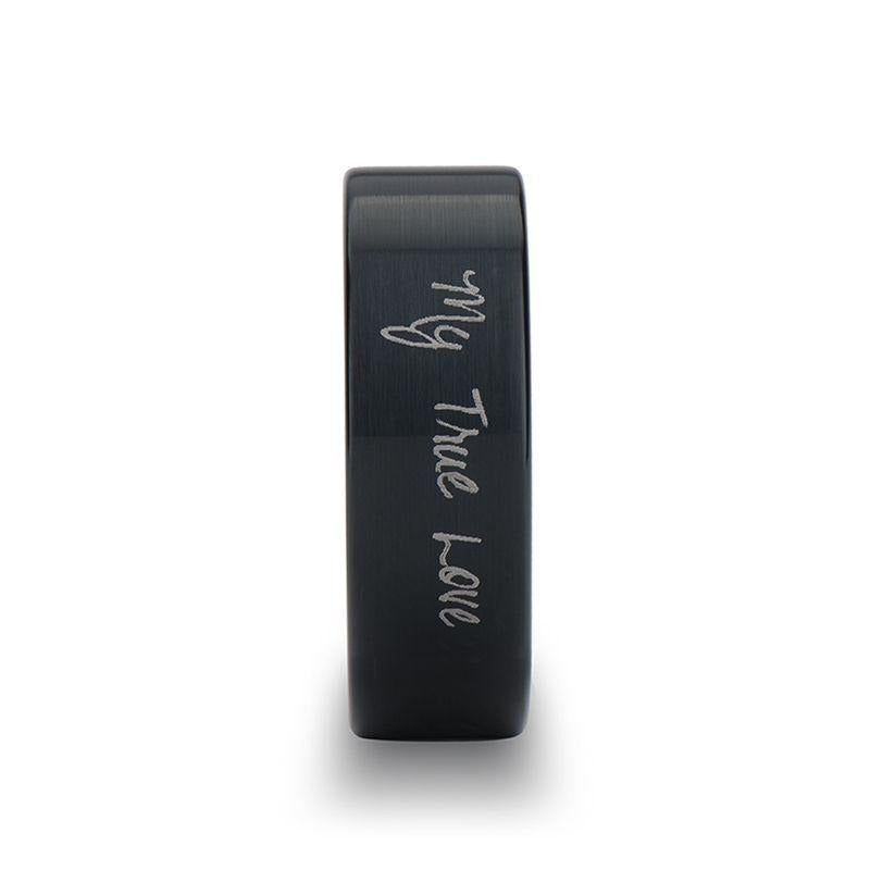 Handwritten Engraved Flat Pipe Cut Black Tungsten Ring Brushed - 4mm - 12mm - 6mm